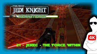 Star Wars Jedi Knight Remastered - 21 - JEREC - The Force Within - Playing with Mods #2