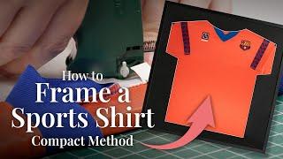 How to Frame a Sports Shirt | Compact Method