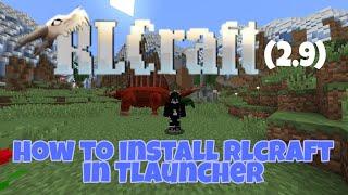 How to install RLCraft (2.9) in Tlauncher with skin