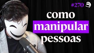 Especialista em Manipulação: Você Está Sendo Manipulado! - Nero Freitas | Lutz Podcast #270