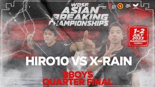 Hiro 10 vs X-Rain ► BBOYS QUARTER FINAL  ► ASIAN BREAKING CHAMPIONSHIPS 2023