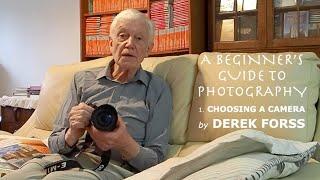 The Beginner's Guide to Photography 1 Choosing a Camera