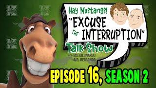 "Excuse the Interruption" Episode 16, Season2