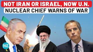 UN Nuclear Chief Rushes To Iran To ‘Avoid War’; Tehran’s Response Shocks Israel Before Trump Term?