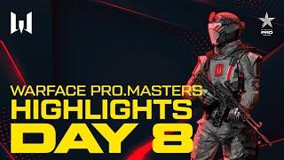 [Highlights] Warface PRO.Masters. Day 8. Highlights