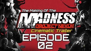 Making Of Madness:PN Trailer EP2