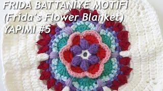 FRIDA BATTANİYE MOTİFİ  (Frida's Flower Blanket)  YAPIMI #5