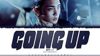 KEY (SHINee) 'Going Up' Lyrics (키 Going Up 가사) [Color Coded Han_Rom_Eng] | ShadowByYoongi