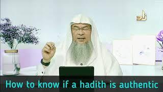 How to know if a hadith is authentic or unauthentic? - Assim al hakeem