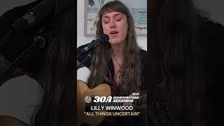 Lilly Winwood - "All Things Uncertain" (30A Songwriters Sessions)