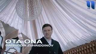 Bahriddin Zuhriddinov - Ota-Ona | Бахриддин Зухриддинов - Ота-Она