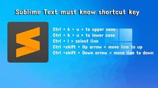 How to convert a selection to lowercase or uppercase in Sublime Text |  Change Text Case in Sublime