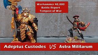 Astra Milituram v Adeptus Custodes - 2000 pts Warhammer 40k Tempest of War Battle Report