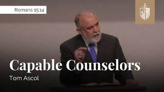 Capable Counselors - Romans 15:14 | Tom Ascol