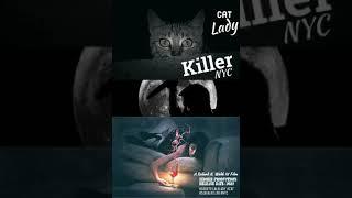 Cat Lady Killer NYC [Horror, Slasher] - Visualizer #1 - #MINI [NieObie Productions]