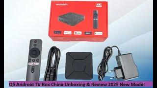 Q5 Android TV Box China Unboxing & Review 2025 New Model