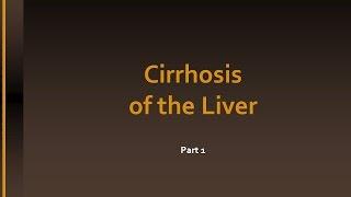 Lecture on Cirrhosis   Part 1