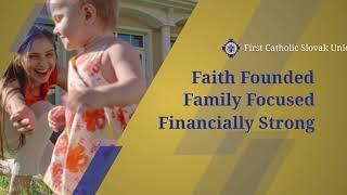 First Catholic Slovak Union - Faith Founded, Family Focused, Financially Strong