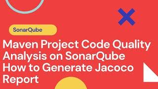 Day148  Maven Project Code Quality Analysis on SonarQube | How to Generate Jacoco Report