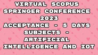 Virtual Conference 2023 / springer conference Scopus 2023 / web of science / 5 days acceptance