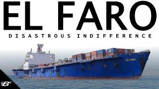 DISASTROUS INDIFFERENCE: The Loss of SS El Faro