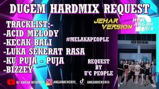 Acid Melody X Kecak Bali Dugem HardMix - [ANGAHHENDRIX®] Request By U'C PEOPLE