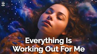 I Am Affirmations: Everything Is Working Out For Me - Reprogram Your Mind While You Sleep