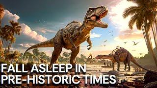 3+ Hours of INCREDIBLE Pre Historic Facts To Fall Asleep To | Dinosaur Documentary