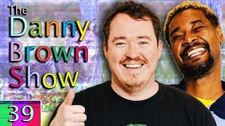 Ep. 39 | The Danny Brown Show w/ Shane Gillis