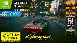 CYBERPUNK 2077 2.0 - RTX 3060 - i5 10400F