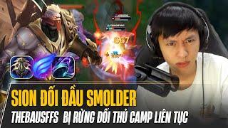 SION CỦA THEBAUSFFS ĐỐI ĐẦU SMOLDER BỊ RỪNG ĐỐI THỦ CAMP LIÊN TỤC + CHAT ALL CÀ KHỊA CÙNG CÁI KẾT