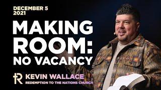 Making Room: No Vacancy | Kevin Wallace