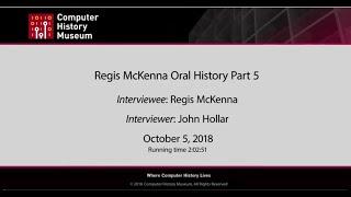 Oral History of Regis McKenna, part 5 of 8