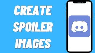 How To Create Spoiler Images On Discord Mobile