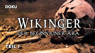 Wikinger – Teil 1 – Der Beginn einer Ära (Wikinger Dokumentation, die besten Wikinger Dokus)