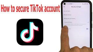 how to protect TikTok account and prevent hacking