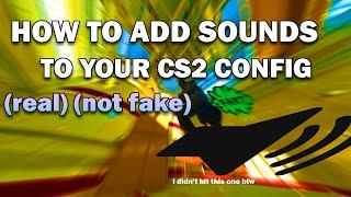 HOW TO ADD CUSTOM SOUNDS TO YOUR CS2 CONFIG (2024)