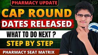 Pharmacy Update | Full CAP ROUND Schedule Release | Next Process Explained In Detail | Seat Matrix