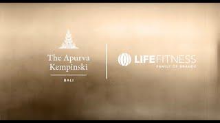 The Apurva Kempinski Bali x Life Fitness