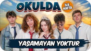 OKULUN İLK HAFTASI YAŞADIĞIMIZ 6 DURUM 