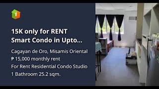 15K only for RENT Smart Condo in Uptown CDO