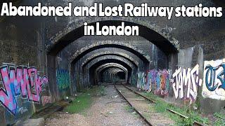 London's Lost and Abandoned Railway Stations | Compilation