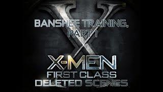 9. "Banshee Training Part 1" X-Men: First Class (2016) Deleted Scenes