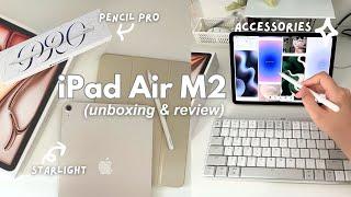 ipad air m2 (2024) unboxing  apple pencil pro & accessories review and setup