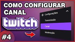 COMO CONFIGURAR CANAL NA TWITCH (Passo a Passo)