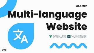 Build Multi-Language Apps with Vue i18n: A Step-by-Step Guide | #1 Setup (Internationalization)