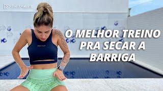 O MELHOR TREINO PRA SECAR A BARRIGA