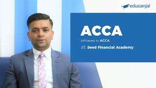 ACCA at Seed Financial Academy | Syllabus, Eligibility, Scope, Scholarships