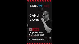 26 Şubat Çarşamba 12:00'da EKOL TV'de canlı yayındayım