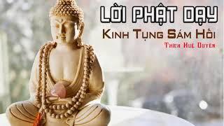 Kinh Tụng Sám Hối   Nên Nghe Hằng Ngày   Thầy Thích Huệ Duyên Trì Tụng